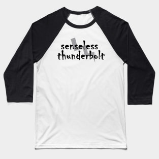 Senseless Thunderbolt Baseball T-Shirt